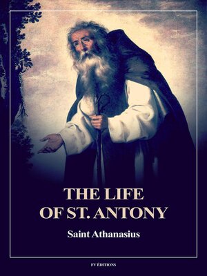 cover image of The Life of St. Antony (Annotated)